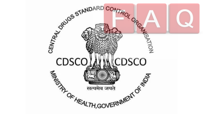 FAQs by CDSCO: Key Highlights and Updates