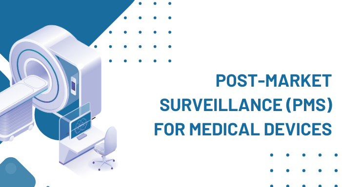 Post-Market-Surveillance-PMS-for-Medical-Devices