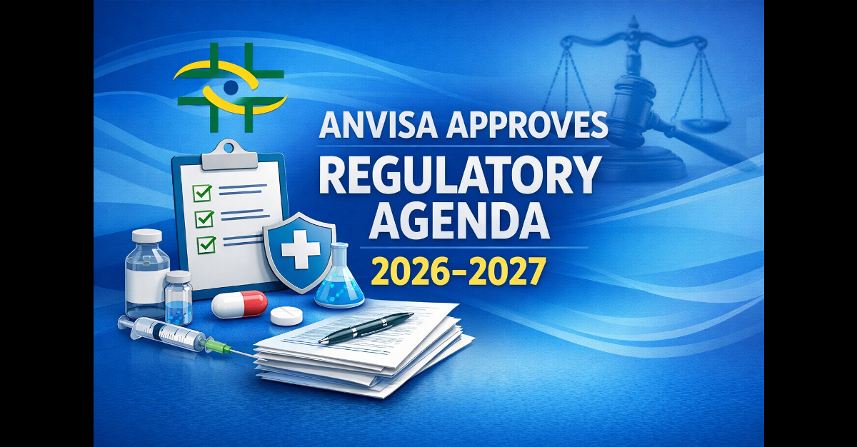 ANVISA Regulatory Agenda 2026-2027 for Medical Devices