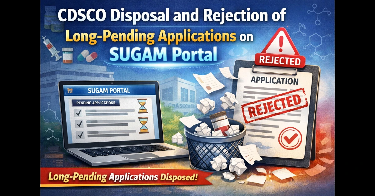 CDSCO issues final notice on pending SUGAM applications