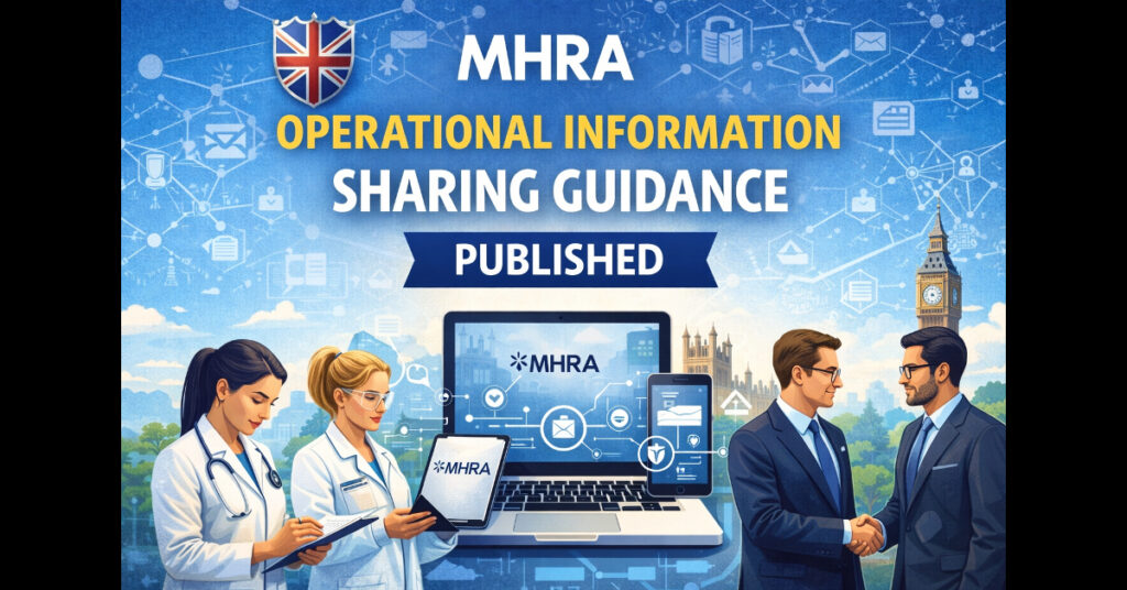 MHRA Operational Information Sharing Guidance for Manufacturers